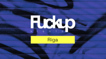 FuckUp Nights Riga