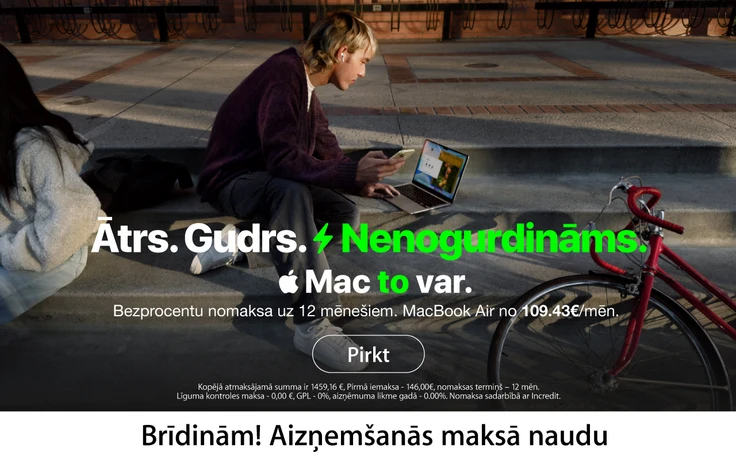 MacBook Air reklāma: bezprocentu nomaksa 12 mēnešos no 109,43 € mēnesī; brīdinājums, ka aizņemšanās maksā naudu.
