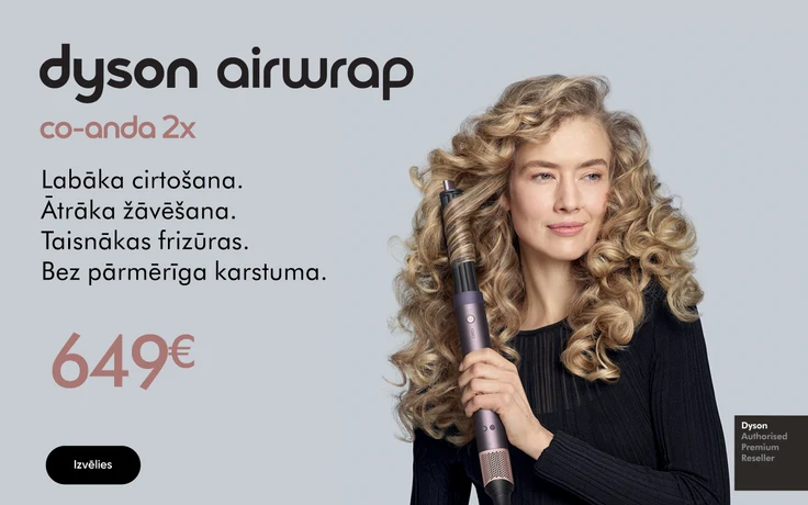 Dyson Airwrap reklāma "Dyson airwrap co‑anda 2x"; sieviete ar lokainiem matiem, kas rokā tur Dyson Airwrap matu veidotāju, kreisajā pusē teksts — "Labāka cirtošana. Ātrāka žāvēšana. Taisnākas frizūras. Bez pārmērīga karstuma"; centrā cena 649 €.
