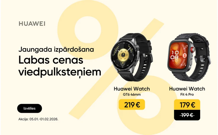 Jaungada izpārdošana. Labas cenas viedpulksteņiem. Izvēlies. Huawei Watch GT6 46mm viedpulkstenis - akcijas cena 219 eur. Huawei Watch Fit 4 Pro viedpulkstenis - akcijas cena 179 eur, svītrotā cena 199 eur. Fons gaiši dzeltens ar tumšāk dzeltenu % zīmi.