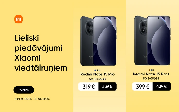 Xiaomi viedtelefonu reklāmas ar Xiaomi "mi" logo augšējā kreisajā stūrī un tekstu "Lieliski piedāvājumi Xiaomi viedtālruņiem"; labajā pusē divi modeļi — Redmi Note 15 Pro 5G (8+256 GB) par 319 € un Redmi Note 15 Pro+ 5G (8+256 GB) par 399 €.