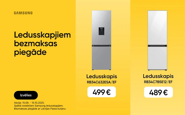 Samsung. Ledusskapjiem bezmaksas piegāde. Izvēlies. Akcija: 15.09.-15.10.2025. Spēkā noteiktiem Samsung ledusskapjiem. Bezmaksas piegāde ar Latvijas Pasta kurjeru. Ledusskapis RB34C632ESA/EF 499 eur, Ledusskapis RB34C7B5E12/EF 489 eur.