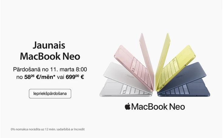 Jaunais MacBook Neo. Pārdošanā no 11.marta 8:00. No 58,26 €/mēn vai 699.00 €. Iepriekšpārdošana. Labajā pusē MacBook Neo portatīvie datori dažādās krāsās pusapļa kompozīcijā ar paceltām vāka daļām, attēlojot produktu dizainu un krāsu izvēli.