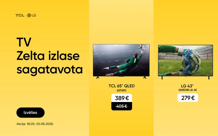 TCL un LG televizoru reklāma ar tekstu "TV Zelta izlase sagatavota"; centrā TCL 65 collu QLED 65T69C televizors par 389 € samazinātu no 405 €, bet labajā pusē LG 43 collu QNED80 AI 4K televizors par 279 €; augšējā kreisajā stūrī TCL un LG logotipi.