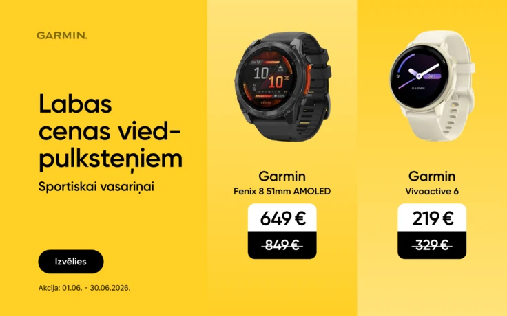 Garmin viedpulksteņu reklāma ar tekstu "Labas cenas viedpulksteņiem. Sportiskai vasarai"; centrā Garmin Fenix 8 51 mm AMOLED viedpulkstenis melnā krāsā par 649 € samazinātu no 849 €, labajā pusē Garmin Vivoactive 6 viedpulkstenis gaišā tonī par 219 €.