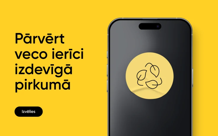 Aicinājums pārvērst veco ierīci izdevīgā pirkumā uz spilgti dzeltena fona; līdzās viedtālrunis un pārstrādes simbols gaiši dzeltenā aplī.