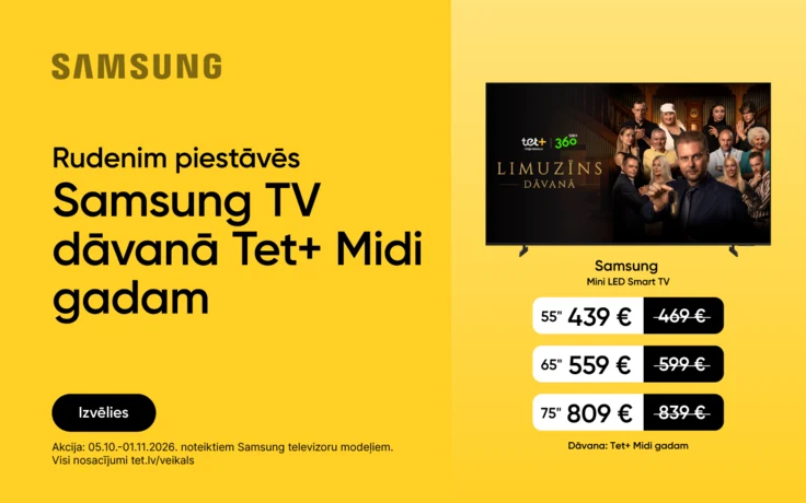 Samsung Mini LED Smart TV: 55 collas — 455 €, 65 collas — 585 €, 75 collas — 809 €. Dāvanā Tet+ Midi gadam. Akcija noteiktiem modeļiem no 2026. gada 5. oktobra līdz 1. novembrim.