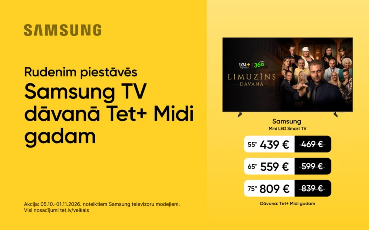 Samsung Mini LED Smart TV: 55 collas — 455 €, 65 collas — 585 €, 75 collas — 809 €. Dāvanā Tet+ Midi gadam. Akcija noteiktiem modeļiem no 2026. gada 5. oktobra līdz 1. novembrim.