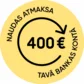 Atmaksa 400 € apmērā