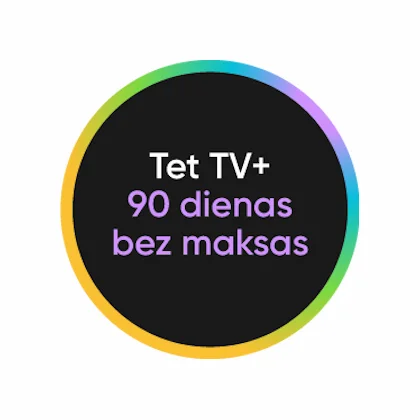 Tet TV+ 90 dienas bez maksas tikai Samsung klientiem