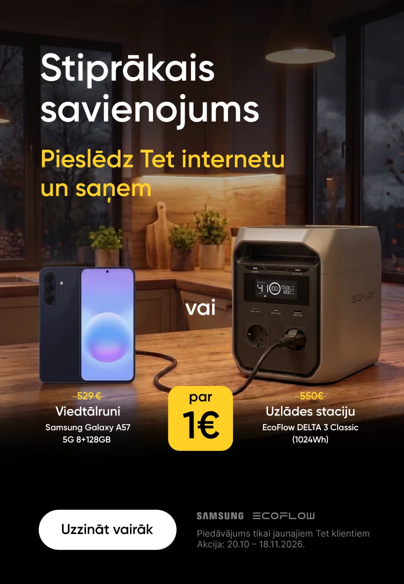 Pieslēdz Tet internetu un saņem Samsung Galaxy A57 viedtālruni vai EcoFlow DELTA 3 Classic uzlādes staciju par 1 €. Ierīces uz silti izgaismotas virtuves fona. Piedāvājums tikai jaunajiem Tet klientiem.