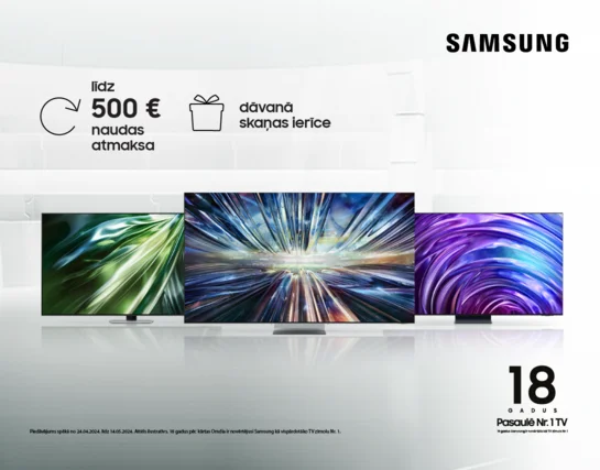 Jauno Samsung TV iepriekšpasūtīšana ir sākusies, soundbar dāvanā un naudas atmaksa līdz 500€