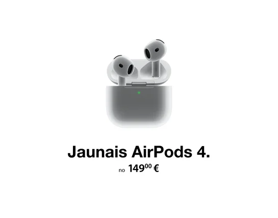 AirPods4 - Labāks skanējums, uzlaboti mikrofoni un vēl ..